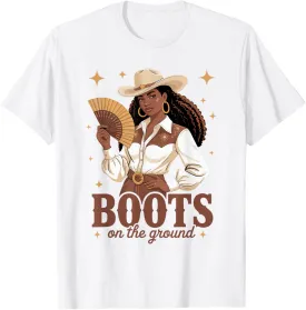 Boots On The Ground Cowgirl Juneteenth African American T-Shirt